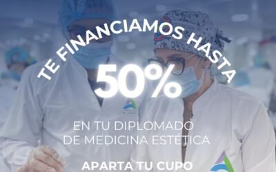 Aprovecha nuestra Financiación Directa hasta del 50% para el Diplomado en Medicina Estética